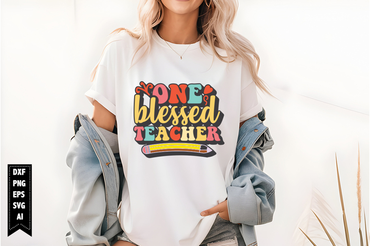 One Blessed Teacher Svg, Teacher Quotes Svg