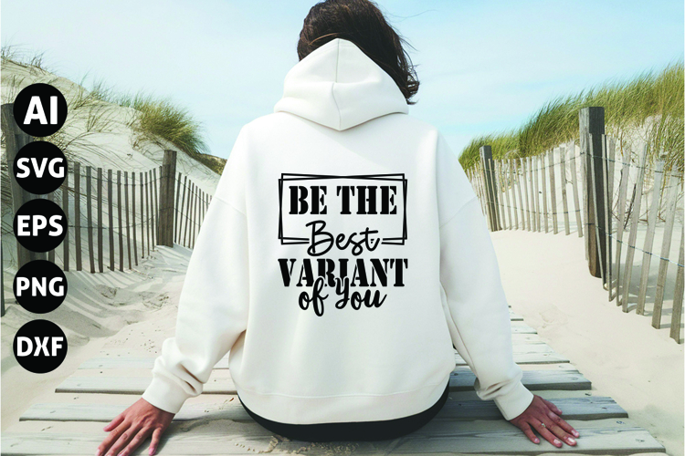 Be the Best Variant of You Svg, Inspirational Svg