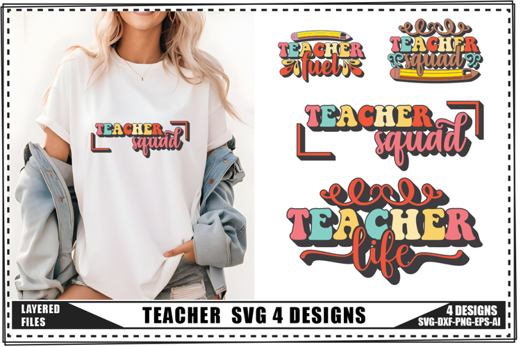 Teacher Svg 4 Designs, Teacher Shirt Svg, Teach Svg