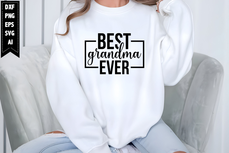 Best Grandma Ever Svg, Grandma Svg Designs