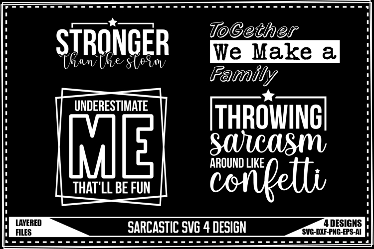 Funny Sarcastic Svg 4 Designs
