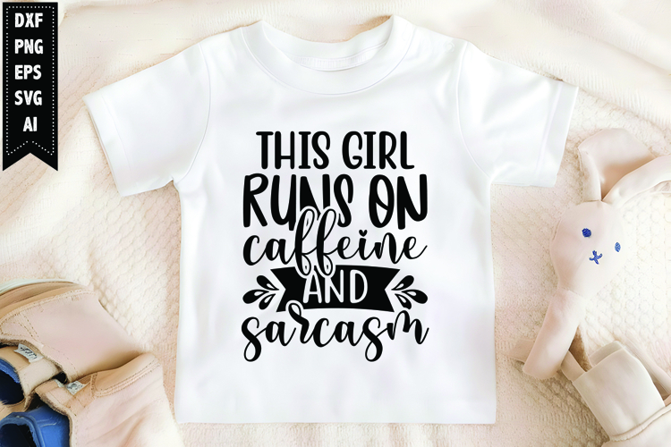 This girl runs on caffeine and sarcasm Svg, Sarcastic Svg