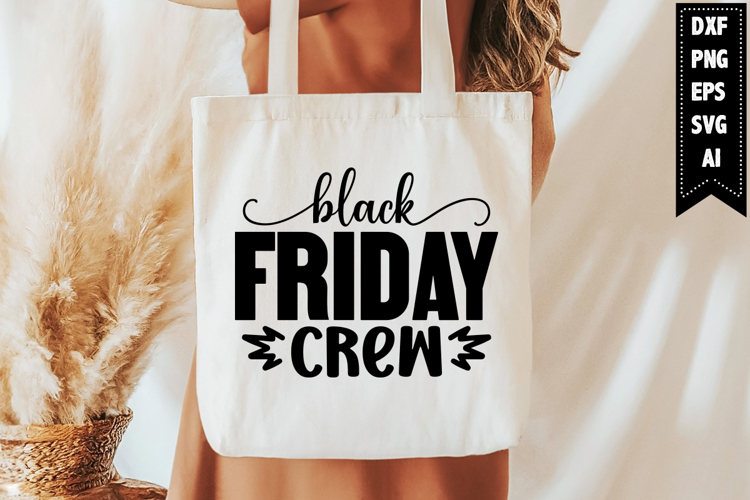 Black Friday Crew Svg, Black Friday Svg Designs