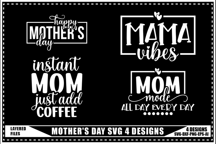 Mothers Day Svg 4 Designs