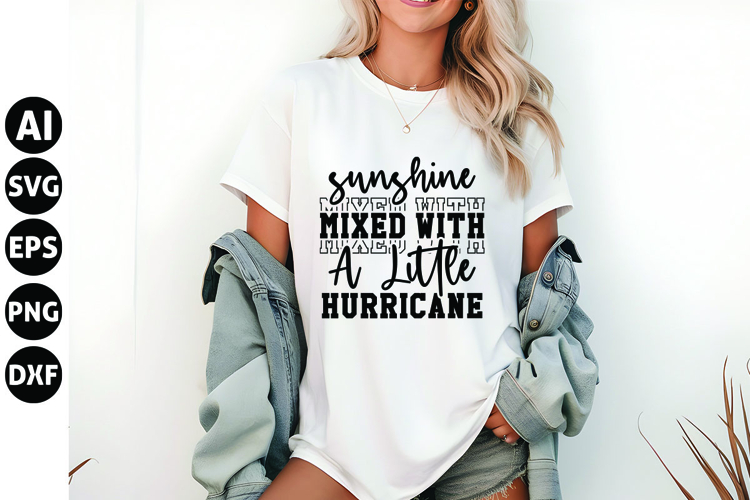 Sunshine Mixed with a Little Hurricane Svg, Funny Sarcastic