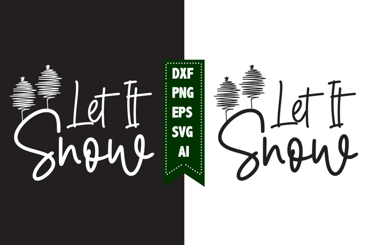Let It Snow Svg, Christmas Svg, Xmas Svg