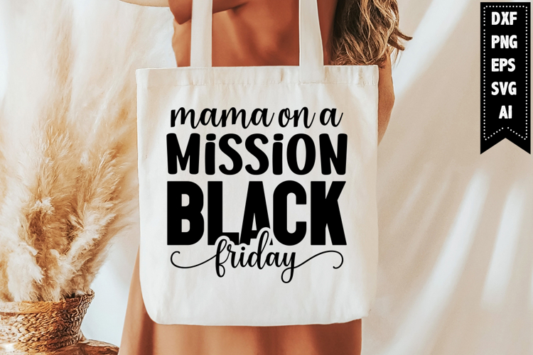 Mama on a Mission Black Friday Svg, Black Friday Svg Designs