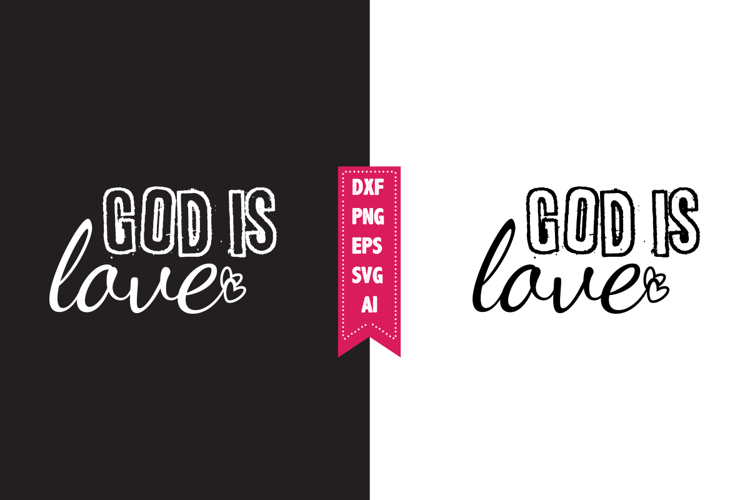 God is Love Svg, Motivation Svg Designs
