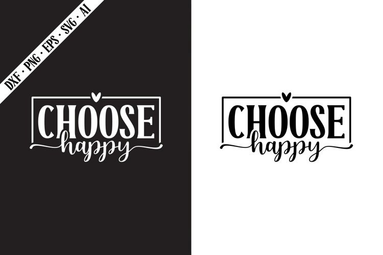 Choose Happy Svg, Motivation Svg Designs example image 1