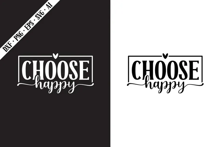 Choose Happy Svg, Motivation Svg Designs