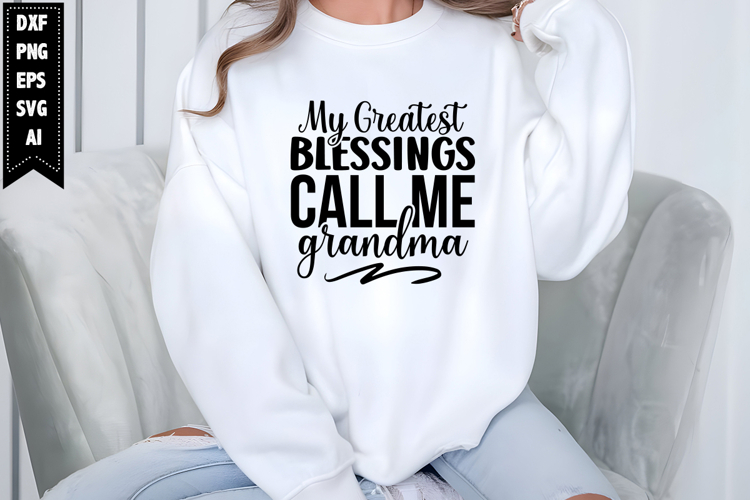 My Greatest Blessings Call Me Grandma Svg, Grandma Svg