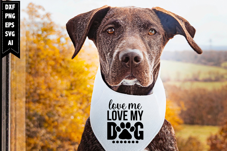 Love Me Love My Dog Svg