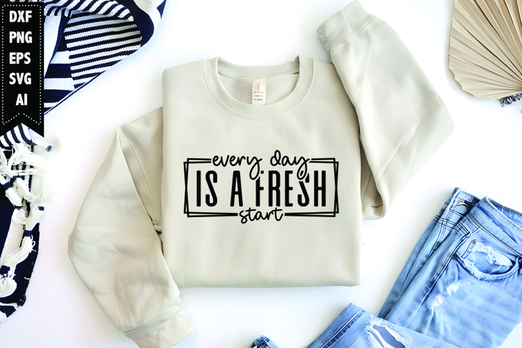 every day is a fresh start. Svg, Motivation Svg