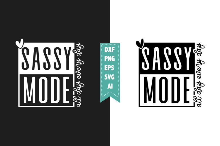 Sassy Mode Svg, Sarcastic Svg Designs example image 1