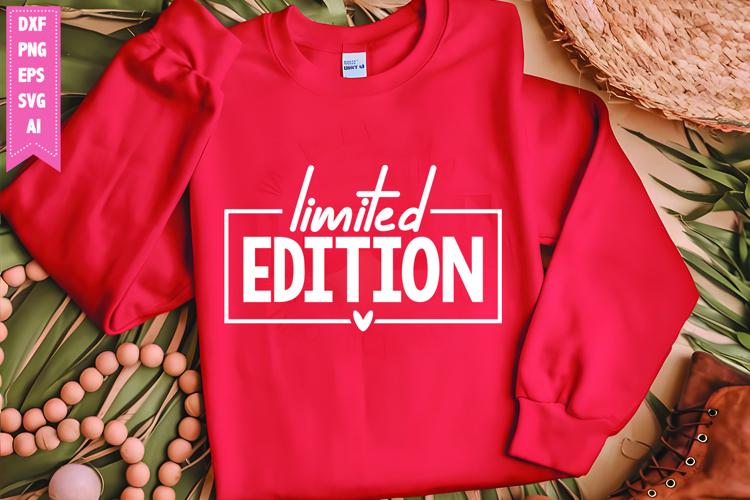 Limited Edition Svg, Motivation Svg Designs