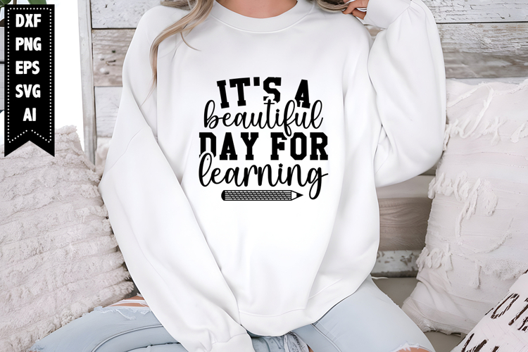 Its a Beautiful Day for Learning Svg, Teacher Svg Designs