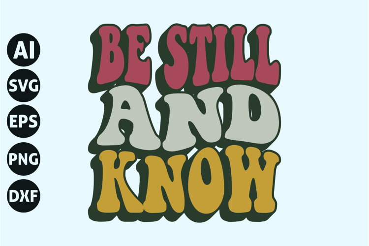 Be Still and Know Svg, Retro Christian Svg