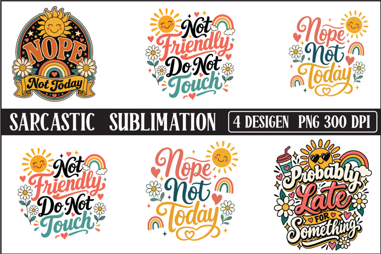 Sarcastic Sublimation 4 PNG Designs