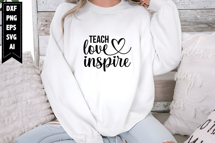 Teach Love Inspire Svg, Teacher Svg Designs