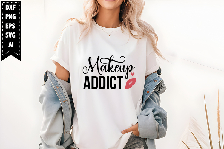 Makeup Addict Svg, Funny Makeup Svg