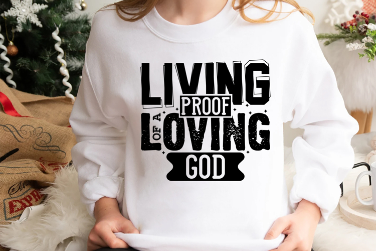 Living Proof Of A Loving God Svg Cut Files Creative Art