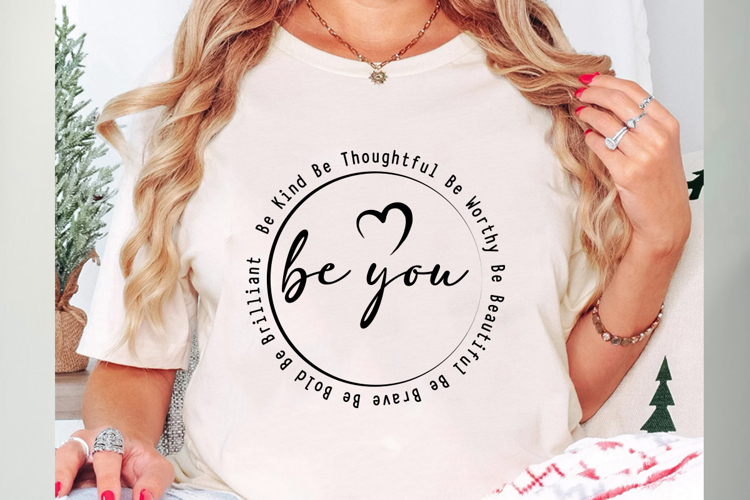 Be You SVG PNG, Motivational Quotes SVG