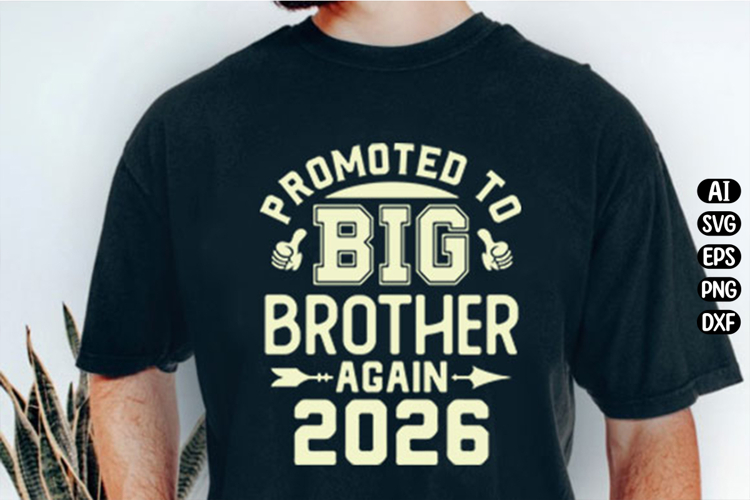 Promoted To Big Brother Again 2026 Svg Design