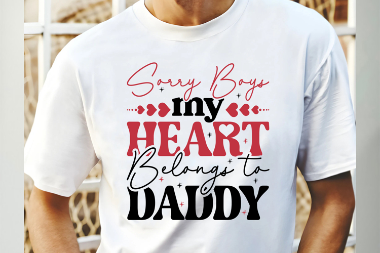 Sorry Boys My Heart Belongs to Daddy Svg Cut Files