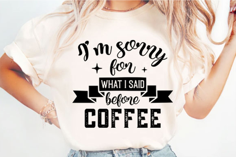 Im sorry for what I said before coffee Svg Design