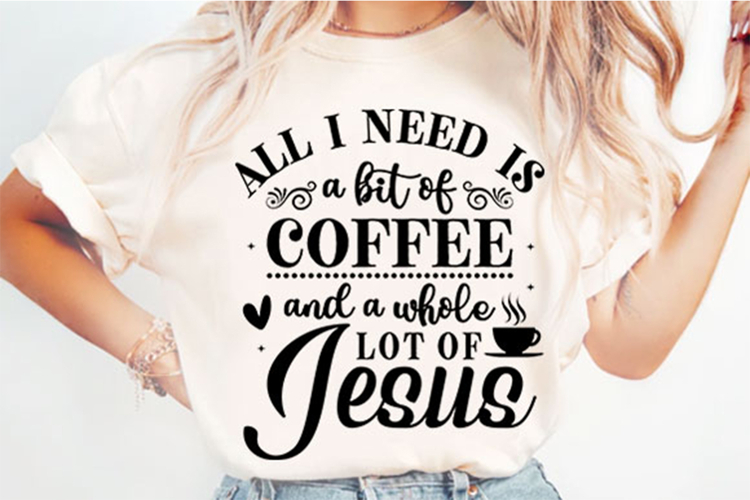 All I need is coffee and Jesus Svg Design