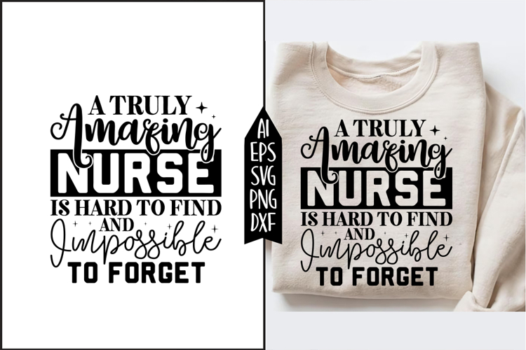 A truly amazing nurse is hard to find SVG Designs