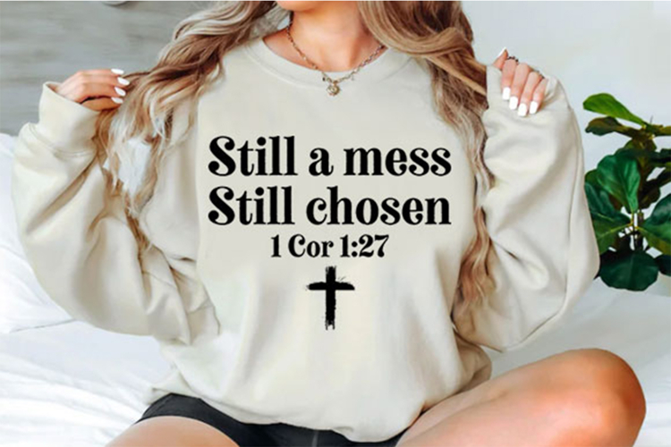 Still A Mess Still Chosen Svg Design