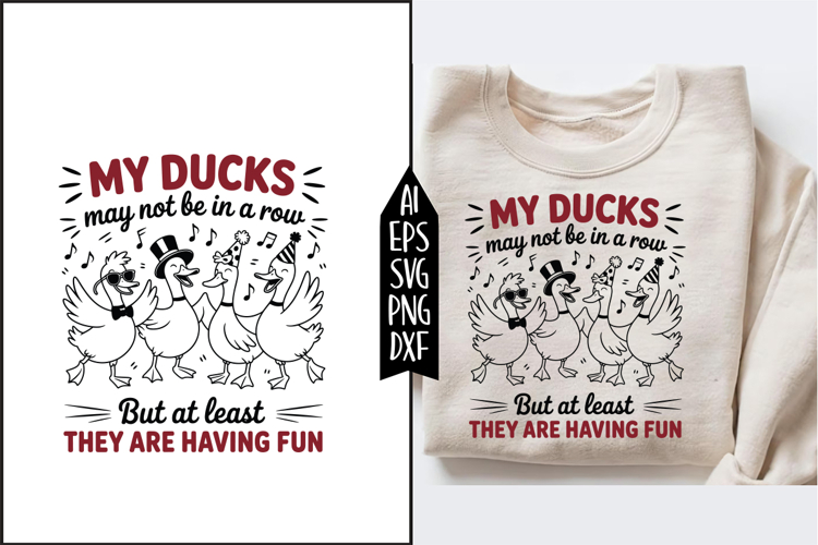 My Ducks Not In Row Funny Ducks Svg Designs
