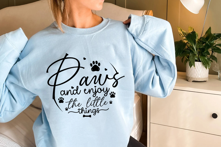 Paws and enjoy the little things Svg Cut Files