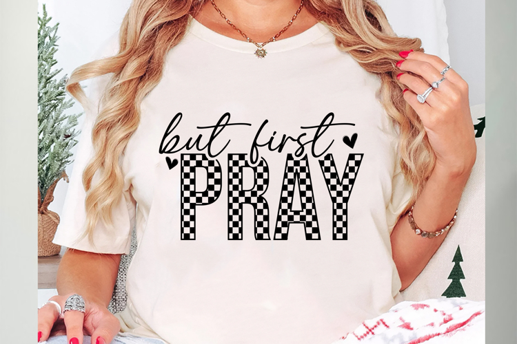 But First Pray Svg Cut Files Creative Art