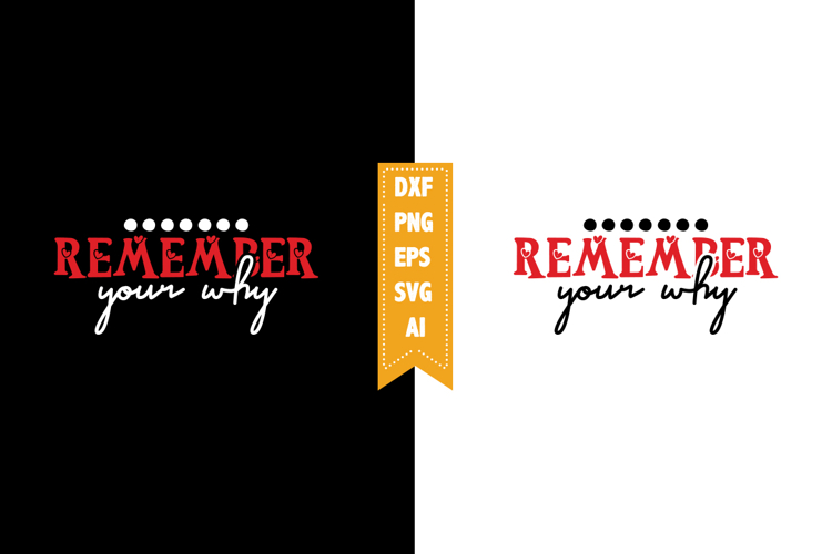 Remember Your Why Svg, Motivation Svg Designs