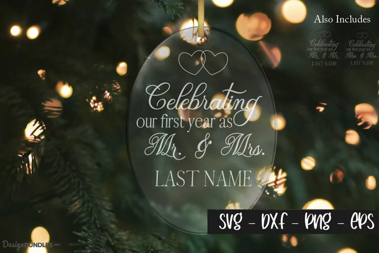 Our First Year As - Newly Wed Ornament Design - All included