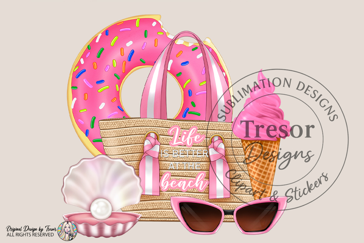 Life Is Better At The Beach Pink Design -Summer Sweet Vibes
