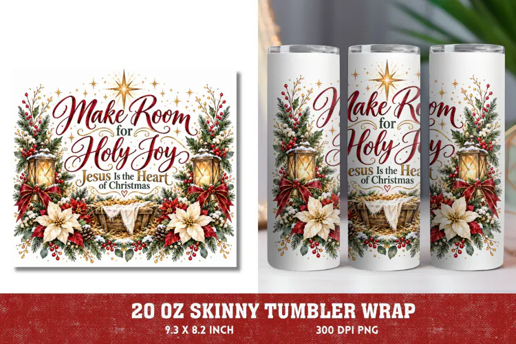 Christian Christmas Tumbler Wrap, Holy Joy 20oz Skinny Tumbl