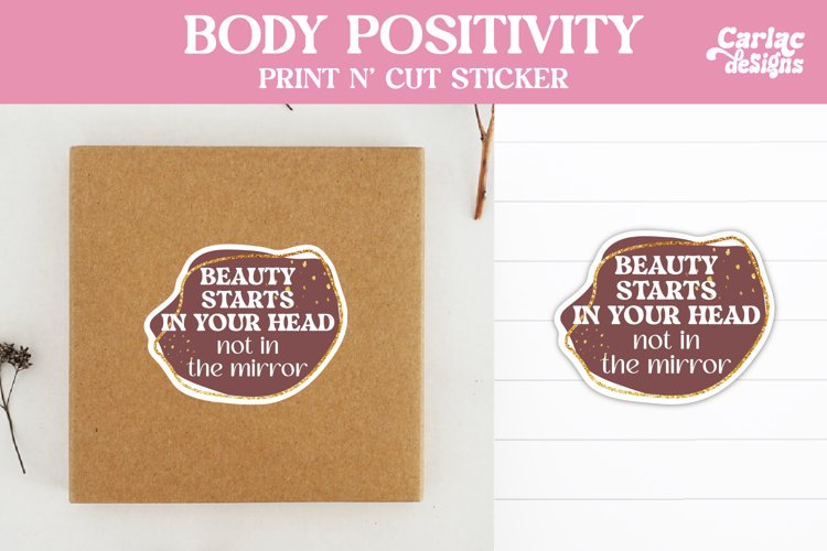 Beauty Starts in your Head, Body Positivity Sticker