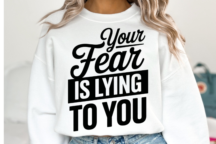 You Fear is Lying to you Svg | Svg Cut Files | Shirt Svg