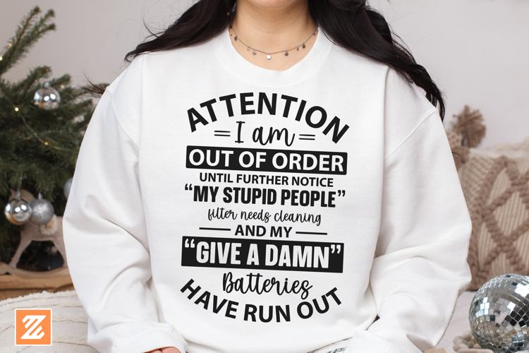 Funny SVG, Attention I am out of order SVG Cut file