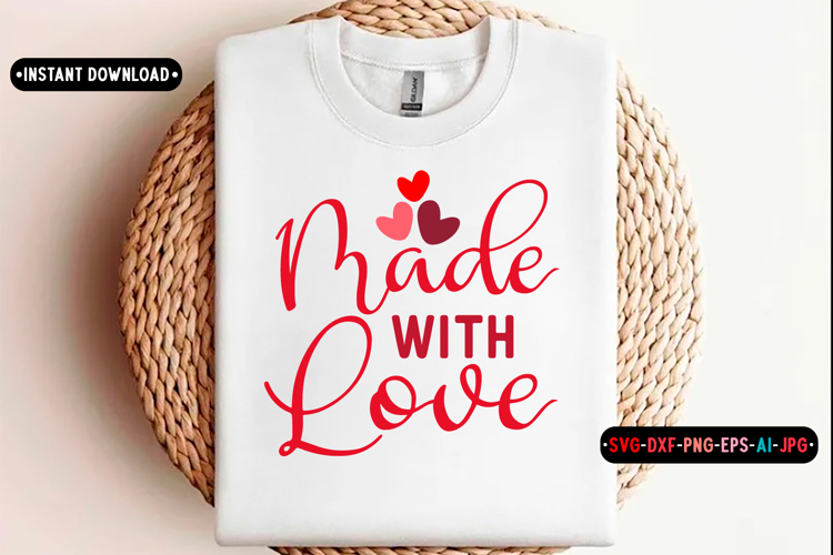 Made with love Quotes svg, Valentine Day Svg design