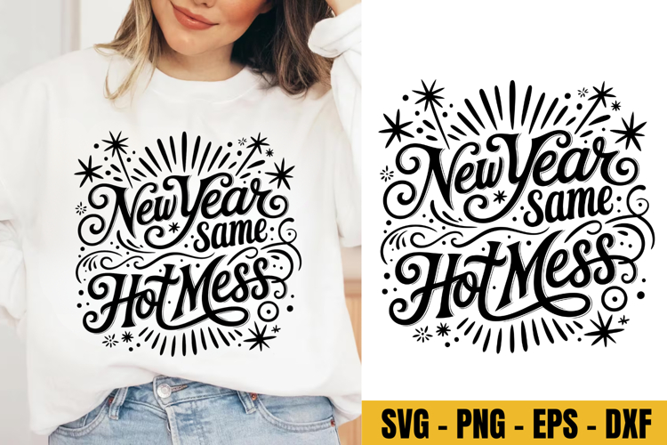 New Year Hot Mess, New Years svg, 2026 Svg, New Year Shirt
