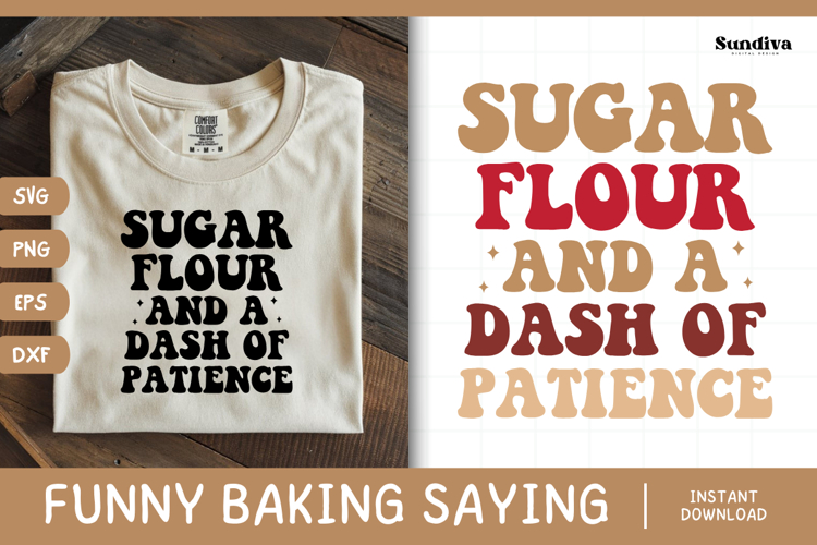 Funny Baking Saying SVG For Baker | Sugar Flour