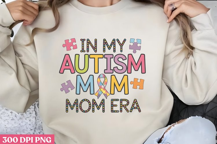 In My Autism Mom Era PNG, Autism Sublimation PNG