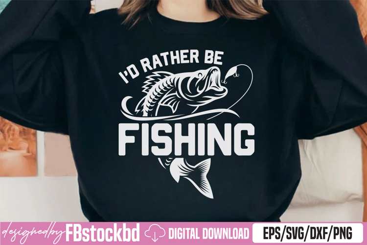 I’d rather be Fishing SVG