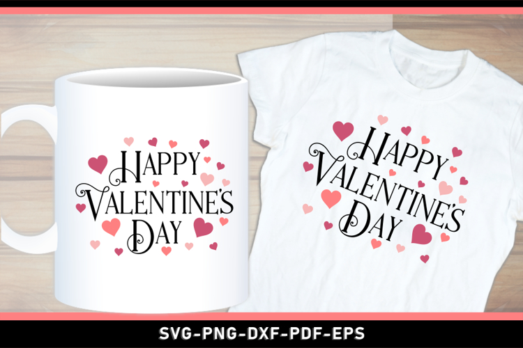 Happy Valentines Day SVG, Valentine T shirt Designs PNG