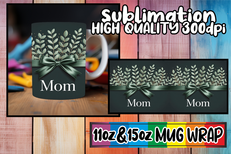 Radiant moments sublimation mug wrap, Mothers Day