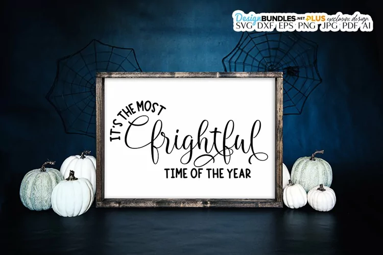 It's The Most Frightful Time Of The Year SVG | Halloween